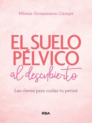 cover image of El suelo pélvico al descubierto